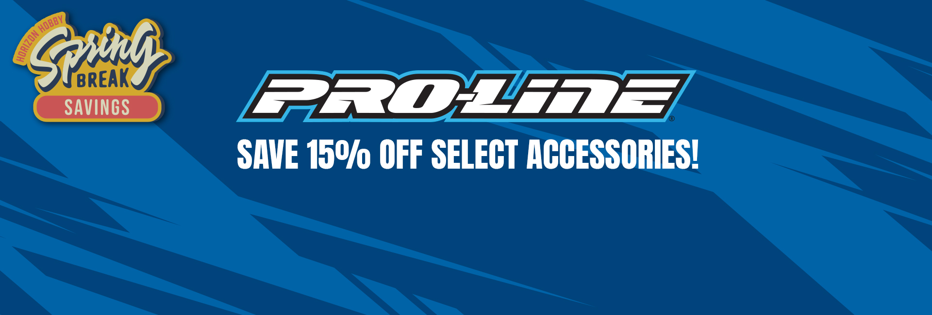 Shop Spring Break Savings with 15 Percent Off Select Pro-Line Accessories